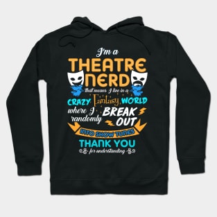 Theatre Gift. Theatre Nerd Gift. Hoodie